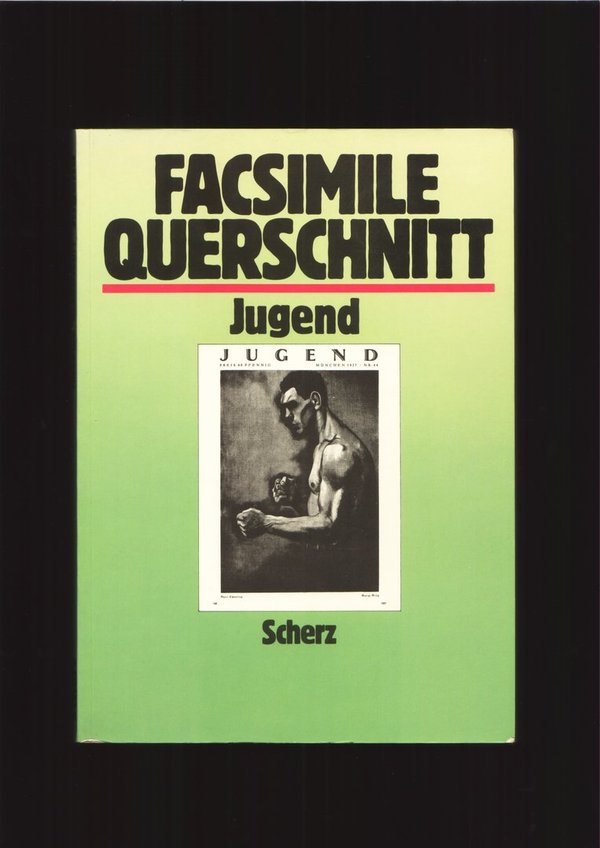 Facsimile Querschnitt  Jugend / F. Ahlers-Hestermann (Einltg.), Eva Zahn (Autorin)