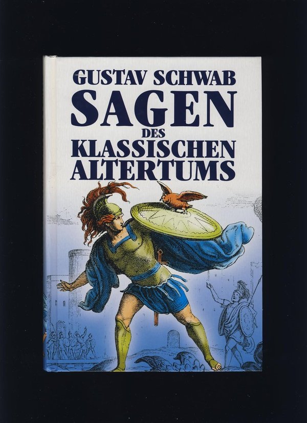 Sagen des klassischen Altertums / Gustav Schwab