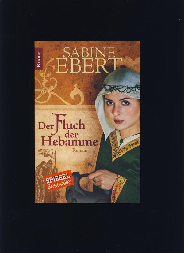 Der Fluch der Hebamme / Sabine Ebert