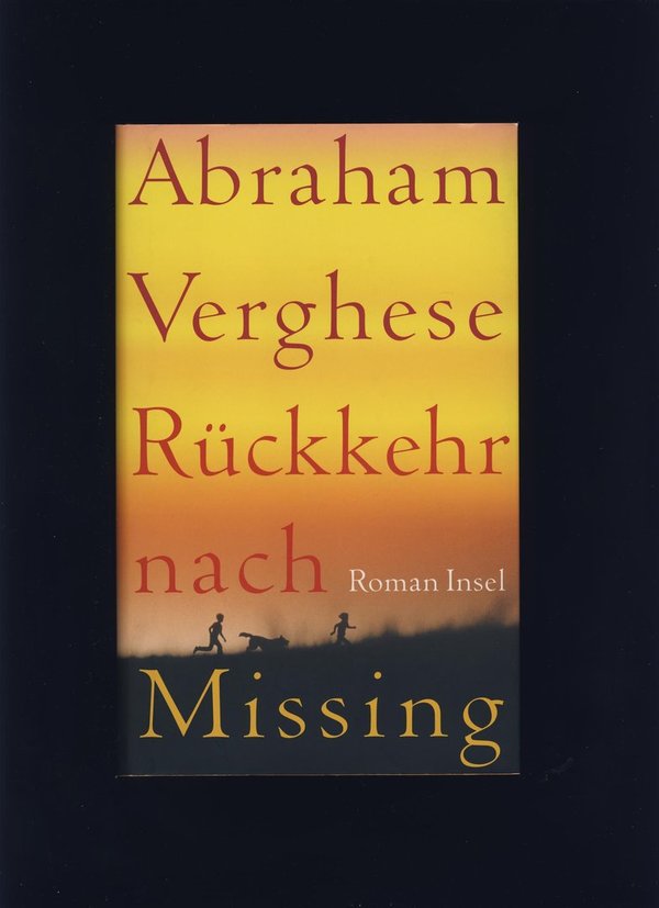 Rückkehr nach Missing / Abraham Verghese