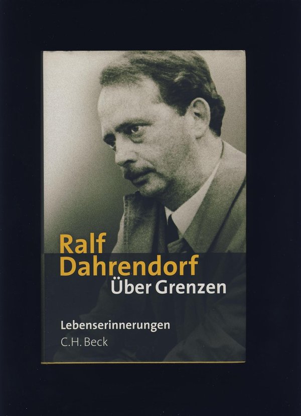 Über Grenzen - Lebenserinnerungen / Ralf Dahrendorf