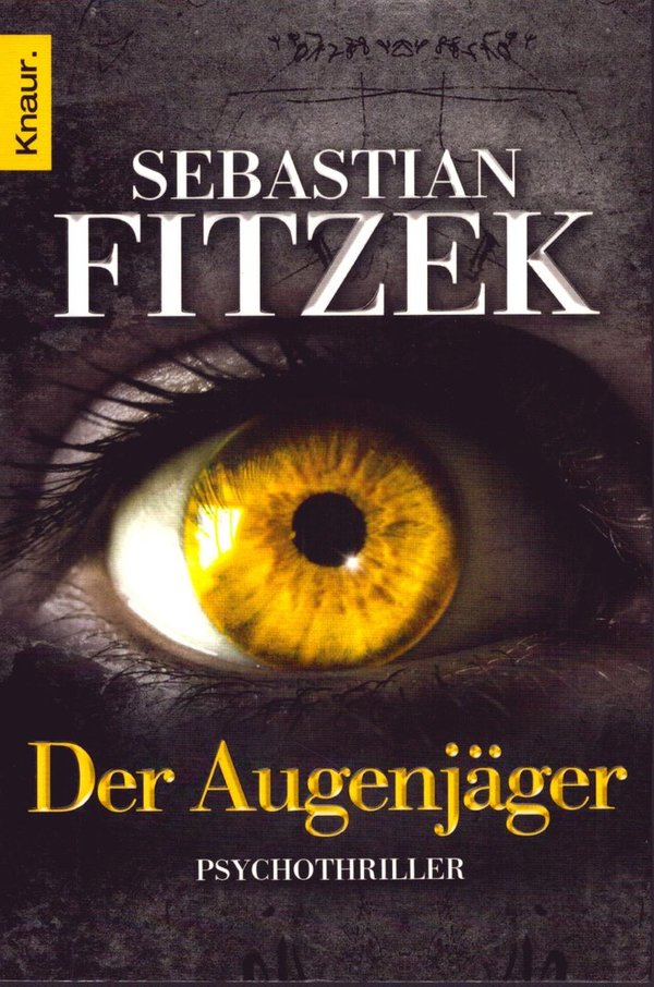 Der Augenjäger / Sebastian Fitzek