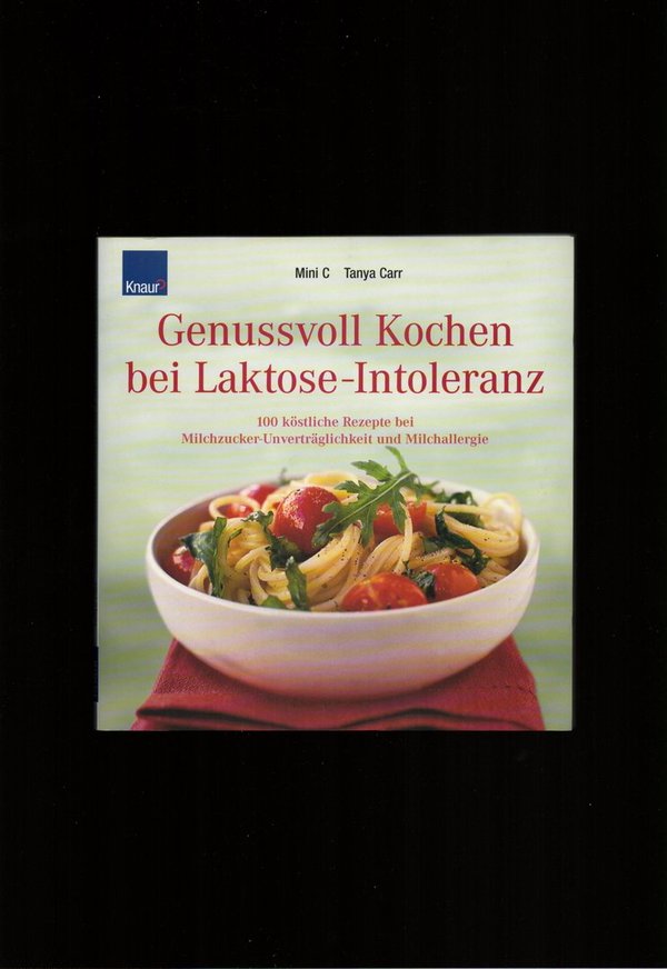 Genussvoll Kochen bei Laktose-Intoleranz / Mini C / Tanyan Carr