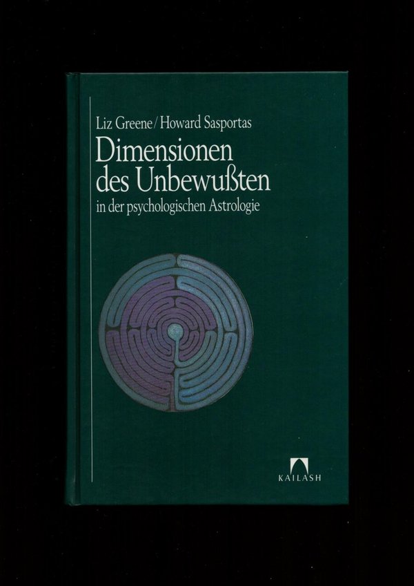 Dimensionen des Unbewußten in der psychologischen Astrologie / L. Greene, H. Sasportas