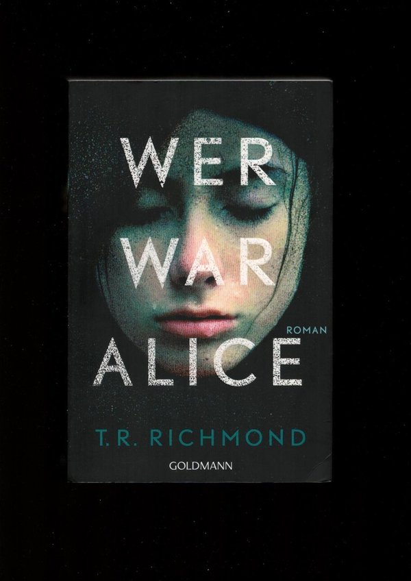 Wer war Alice / T. R. Richmond