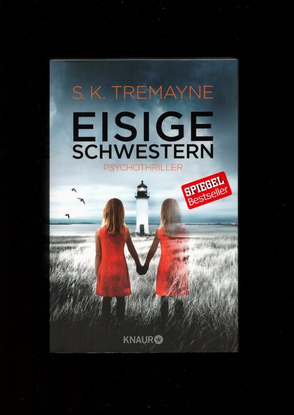 Eisige Schwestern / S. K. Tremayne