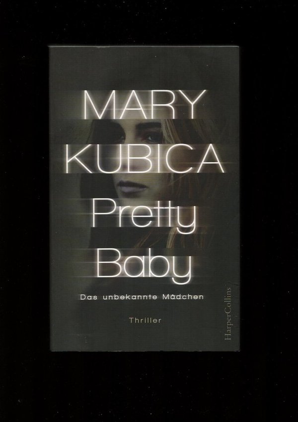 Pretty Baby - Das unbekannte Mädchen / Mary Kubica