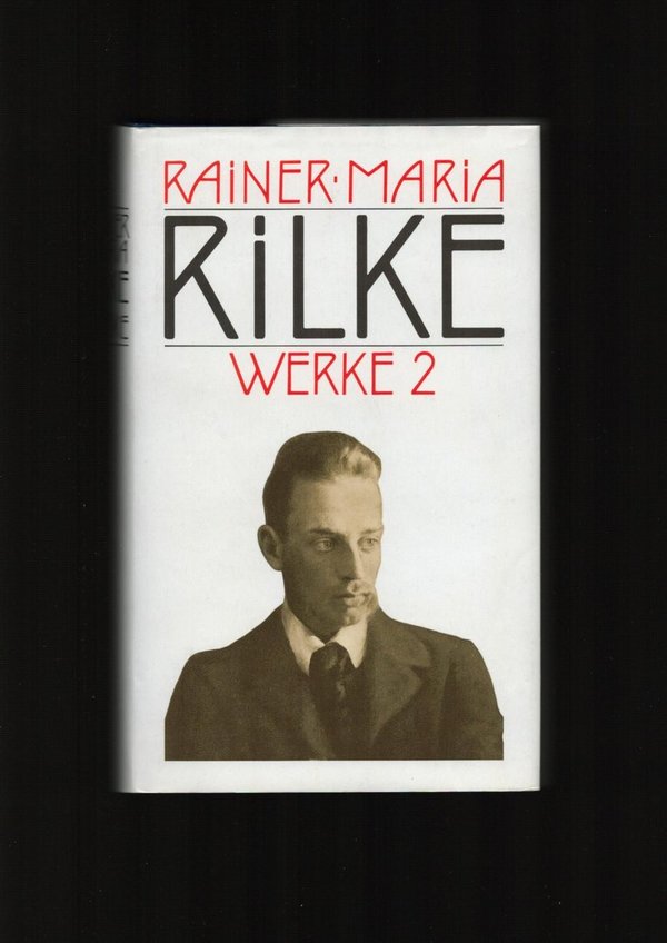 Rainer Maria Rilke - Werke 2 / Rainer Maria Rilke