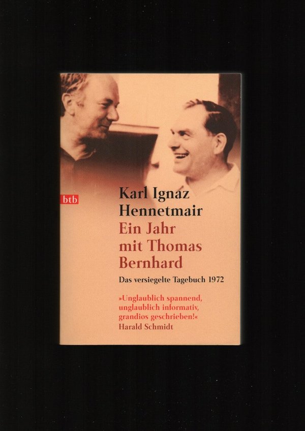 Ein Jahr mit Thomas Bernhard: Das versiegelte Tagebuch 1972 / Karl Ignaz Hennetmair