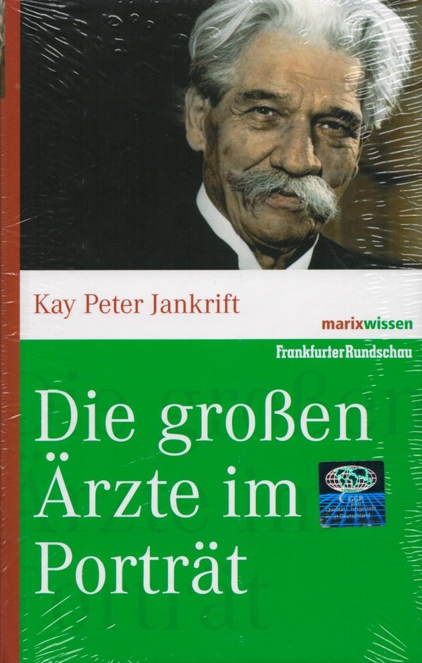 Die großen Ärzte im Porträt / Kay Peter Jankrift