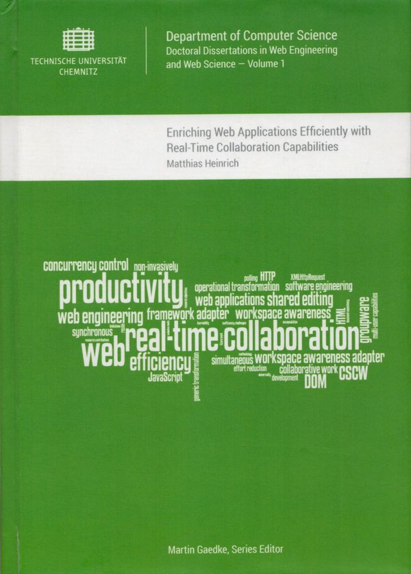 Enriching Web Applications Efficiently With Real-Time Collaboration Capabilities / Matthias Heinrich