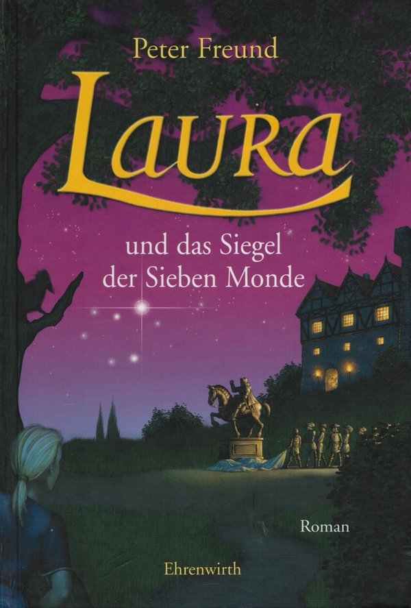 Laura und das Siegel der Sieben Monde / Peter Freund