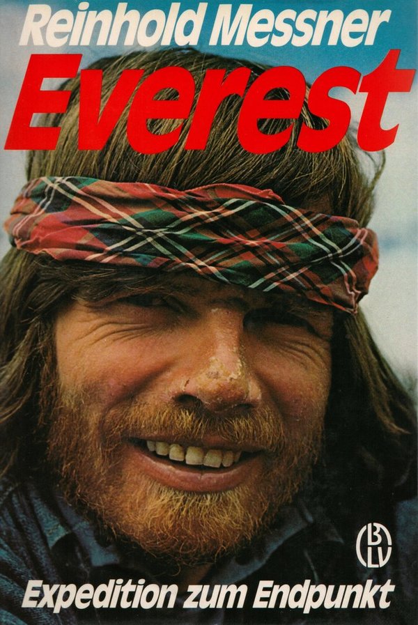 Everest - Expedition zum Endpunkt / Reinhold Messner