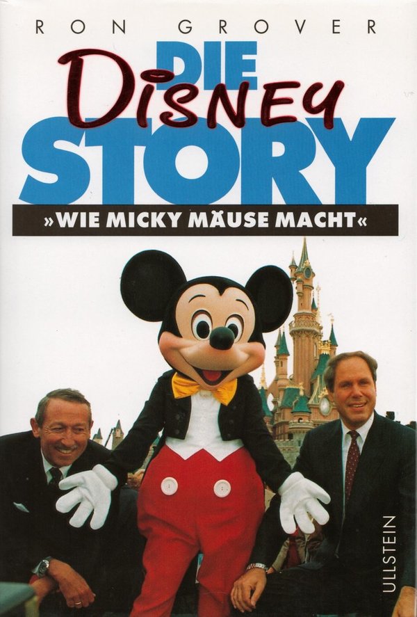 Die Disney-Story - Wie Micky Mäuse macht / Ron Grover