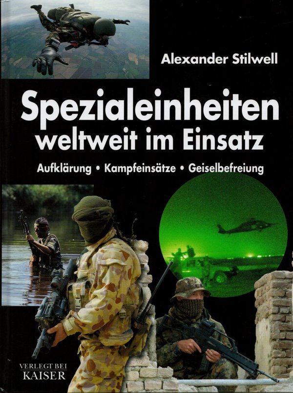Spezialeinheiten weltweit im Einsatz / Alexander Stilwell