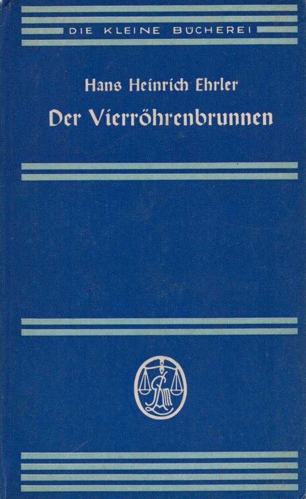 Der Vierröhrenbrunnen / Hans Heinrich Ehrler