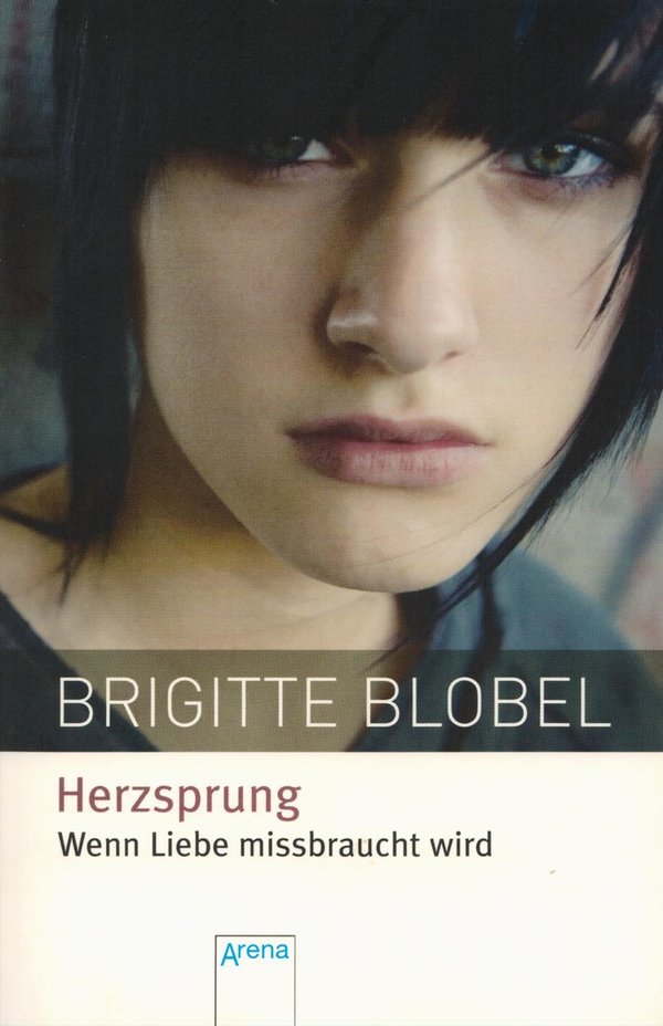 Herzsprung: Wenn Liebe missbraucht wird / Brigitte Blobel