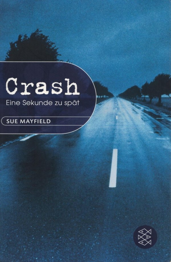 Crash: Eine Sekunde zu spät / Sue Mayfield