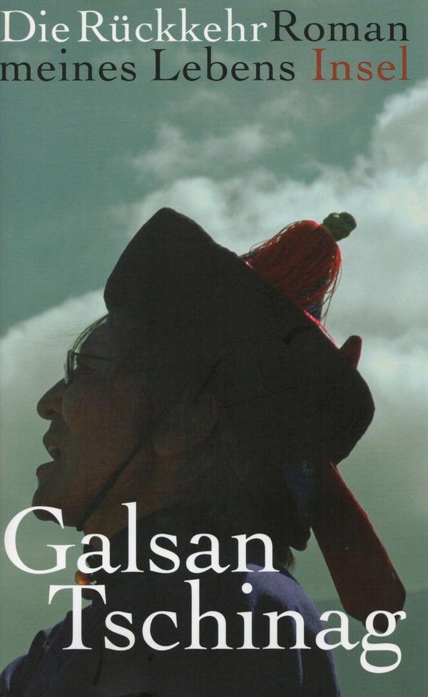 Die Rückkehr - Roman meines Lebens / Galsan Tschinag