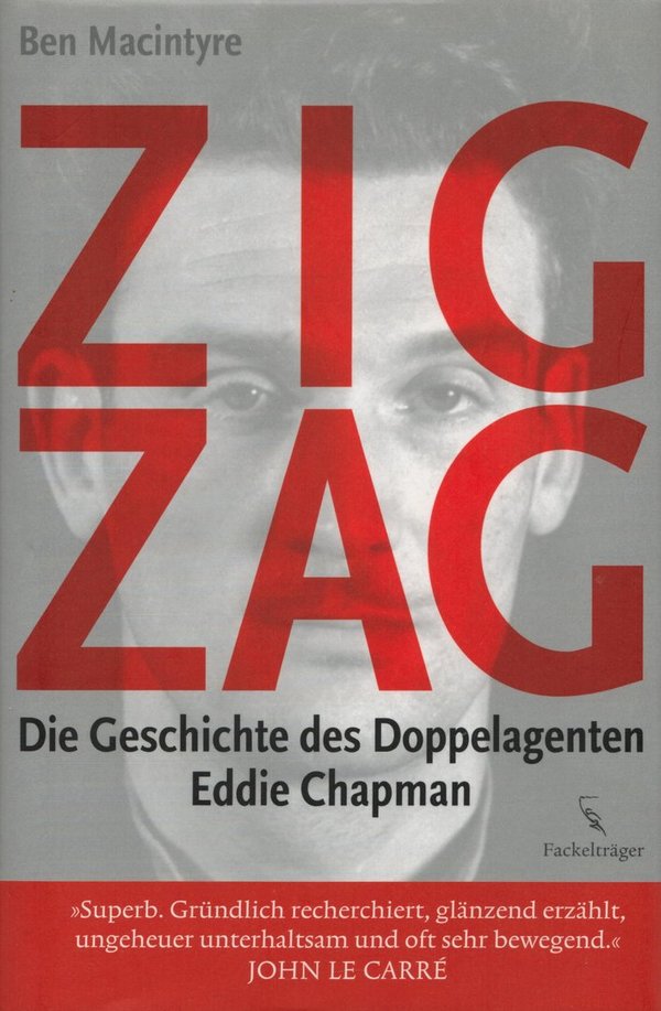Zigzag: Die Geschichte des Doppelagenten Eddie Chapman / Ben Macintyre