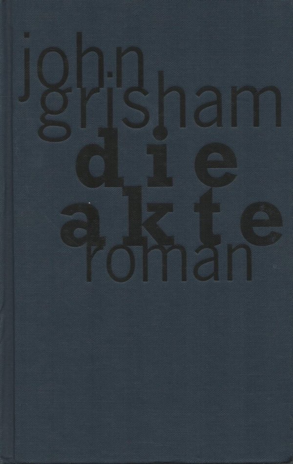 Die Akte / John Grisham