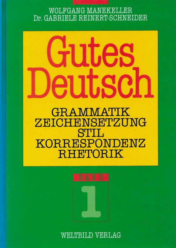 Gutes Deutsch - Band I / W. Manekeller, G. Reinert-Schneider