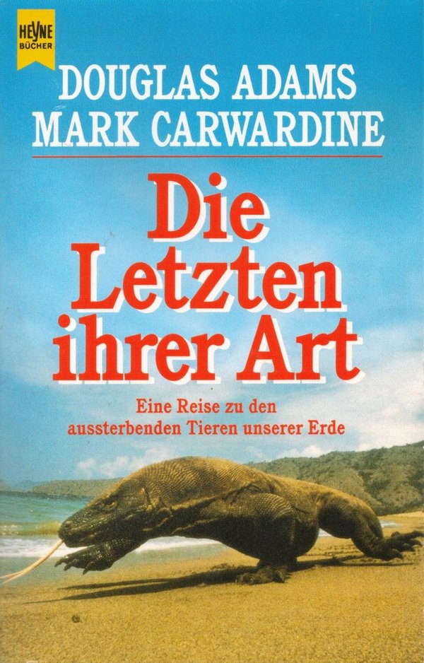 Die Letzten ihrer Art / Douglas Adams, Mark Carwardine