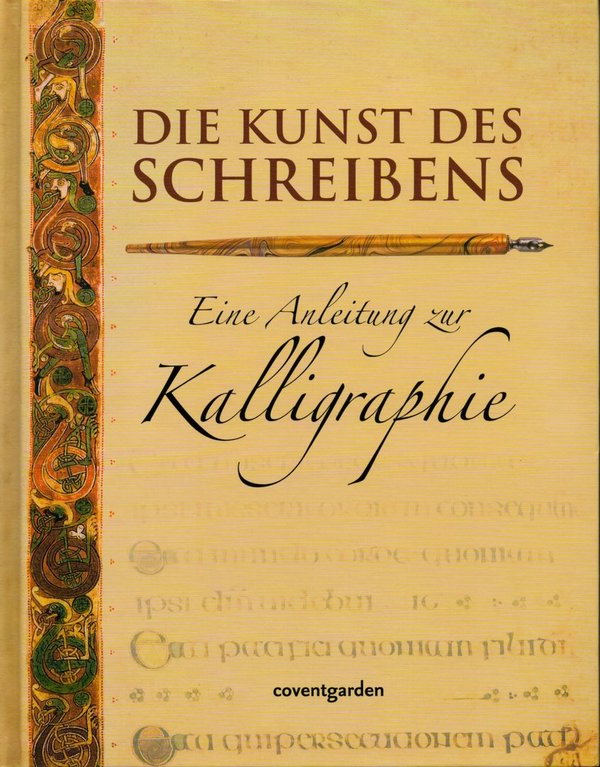 Die Kunst des Schreibens: Eine Anleitung zur Kalligraphie / David Harris