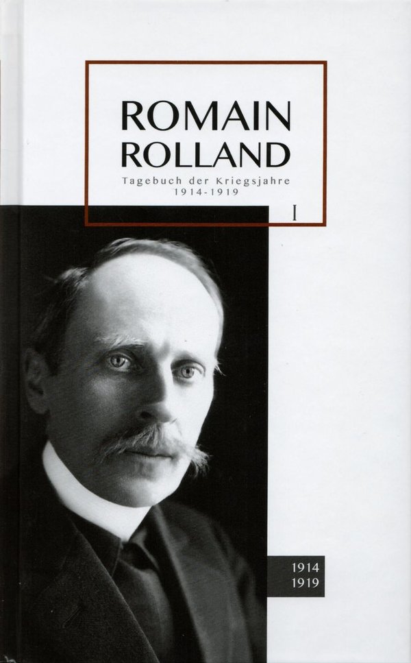 Tagebuch der Kriegsjahre 1914-1919 / Romain Rolland