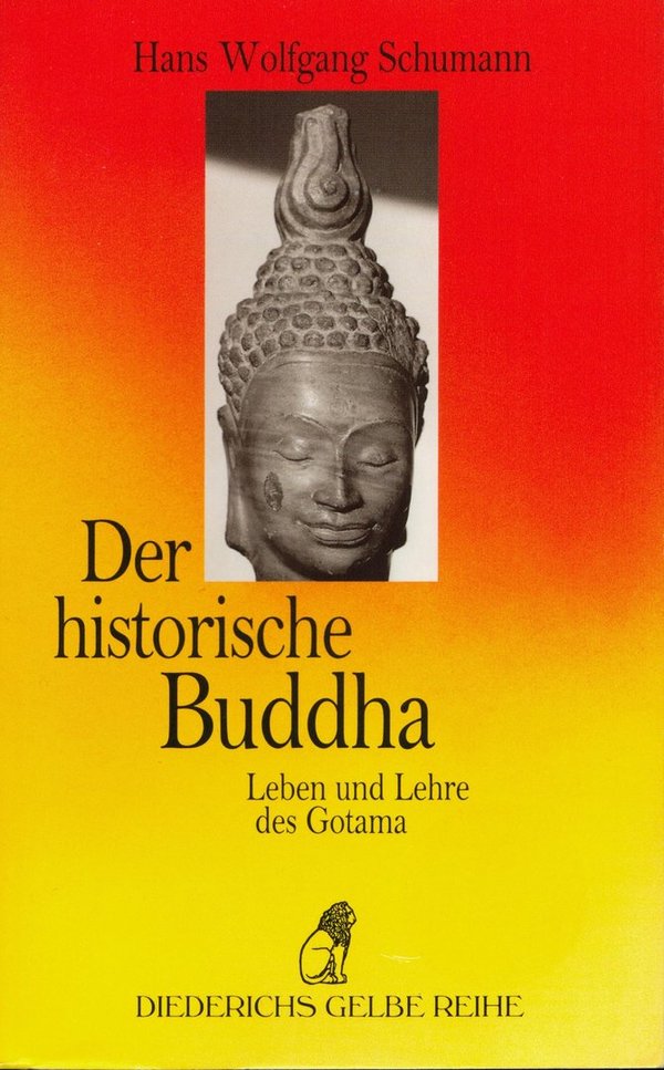 Der historische Buddha / Hans W. Schumann