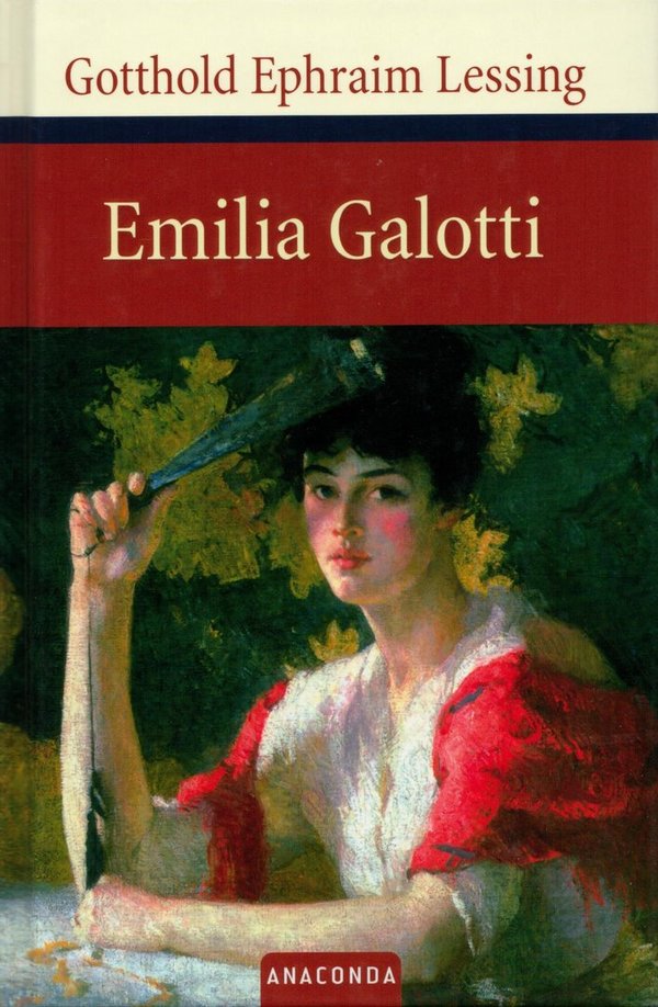 Emilia Galotti / Gotthold Ephraim Lessing