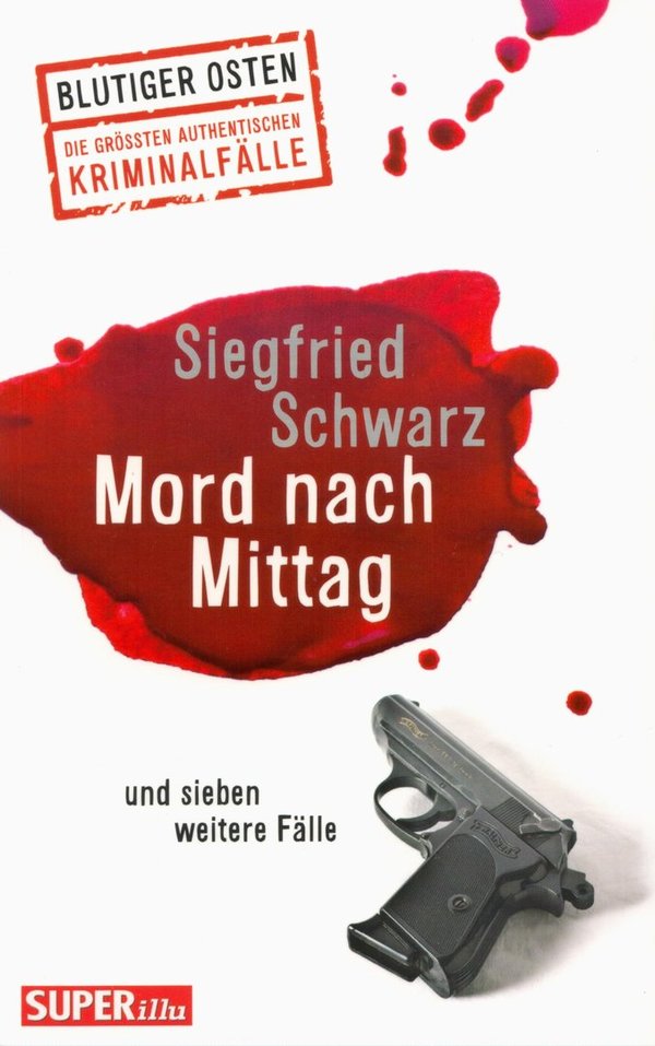 Mord nach Mittag / Siegfried Schwarz