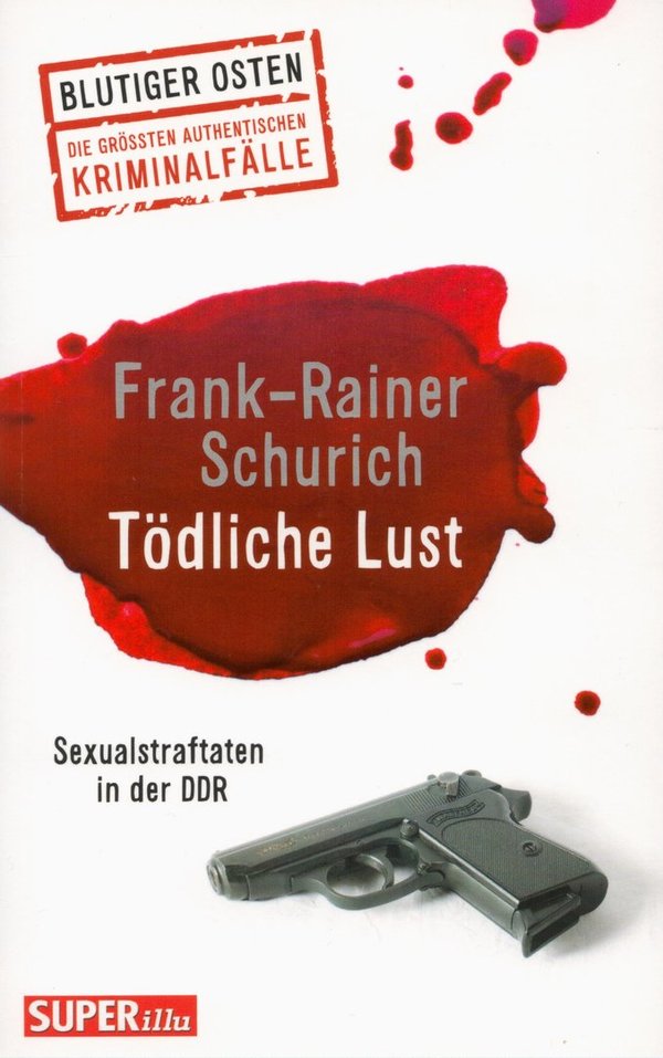 Tödliche Lust / Frank-Rainer Schurich