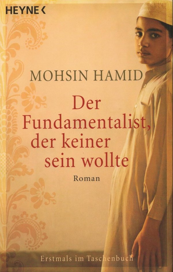 Der Fundamentalist, der keiner sein wollte / Mohsin Hamid