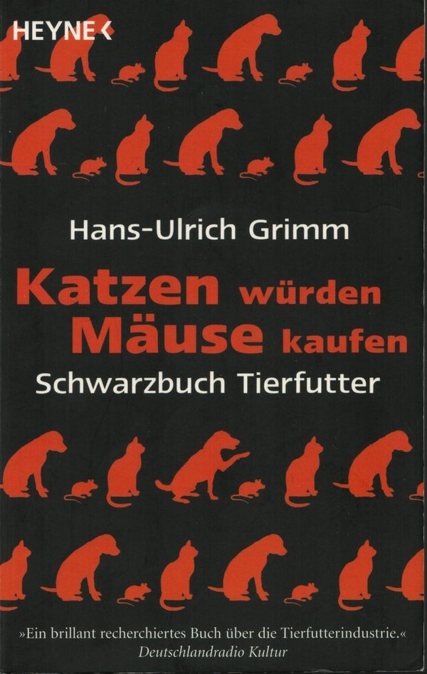 Katzen würden Mäuse kaufen / Hans-Ulrich Grimm