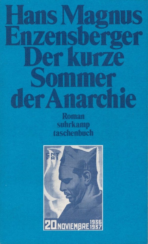 Der kurze Sommer der Anarchie / Hans Magnus Enzensberger
