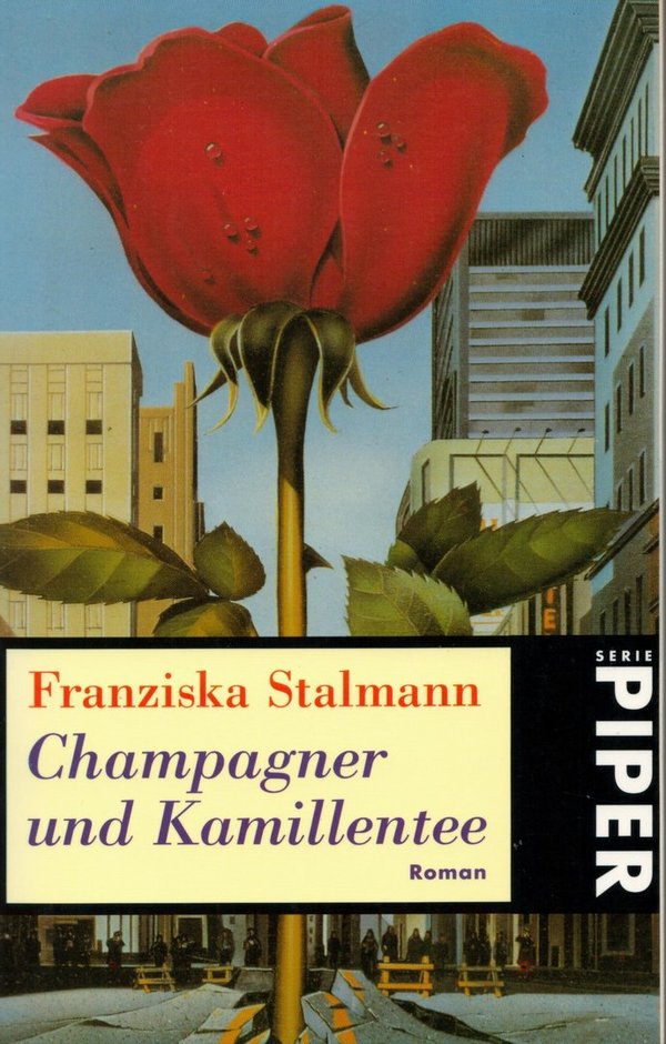 Champagner und Kamillentee / Franziska Stalmann
