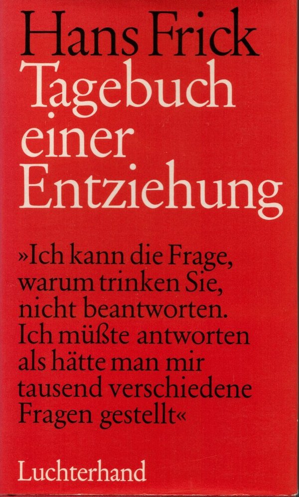 Tagebuch einer Entziehung / Hans Frick