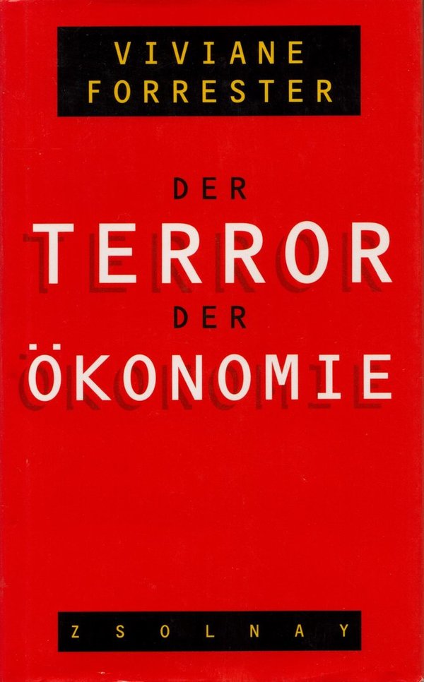 Der Terror der Ökonomie / Viviane Forrester