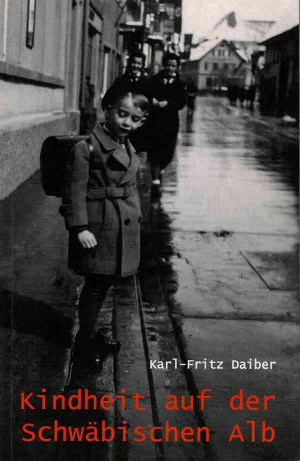Kindheit auf der Schwäbischen Alb / Karl-Fritz Daiber