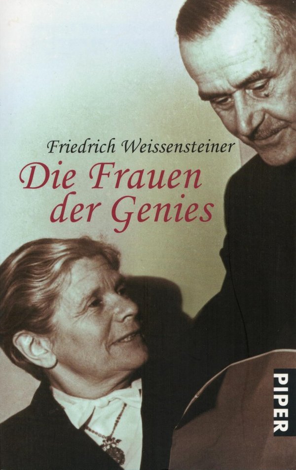 Die Frauen der Genies / Friedrich Weissensteiner