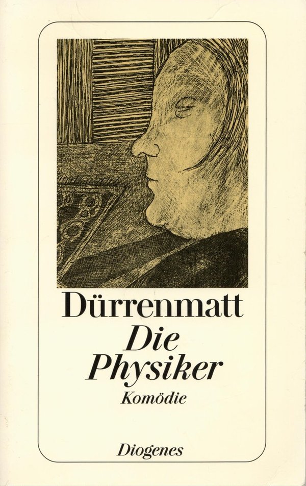 Die Physiker / Friedrich Dürrenmatt