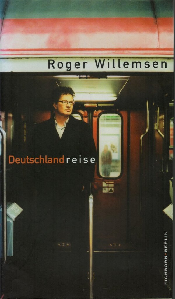 Deutschlandreise / Roger Willemsen