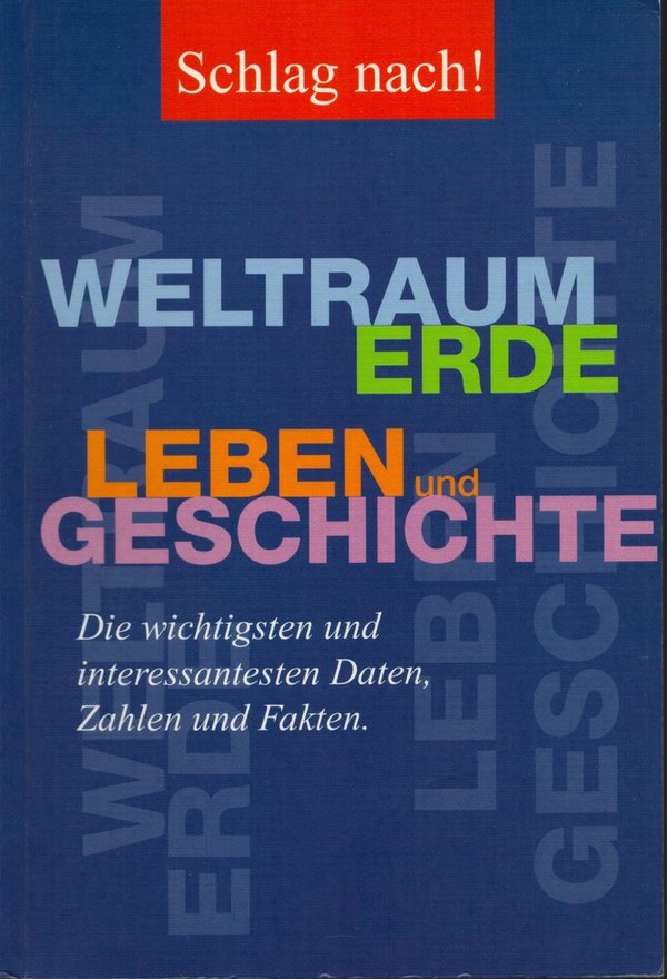 Weltraum, Erde, Leben und Geschichte / Meyers Lexikonredaktion (Hrsg.)