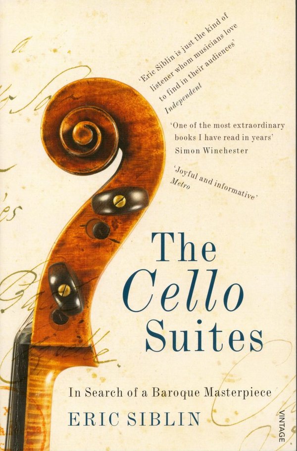 The Cello Suites: In Search of a Baroque Masterpiece / Eric Siblin