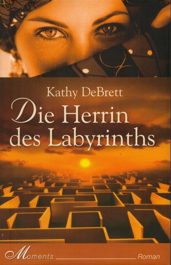 Die Herrin des Labyrinths / Kathy DeBrett