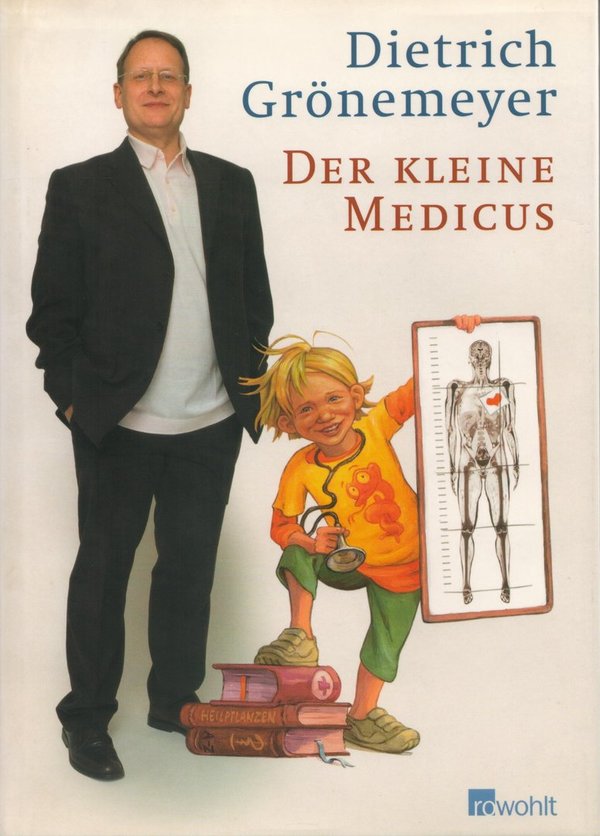 Der kleine Medicus / Dietrich Grönemeyer
