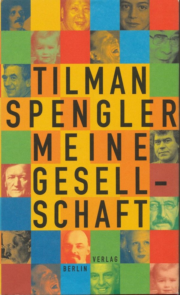 Meine Gesellschaft / Tilman Spengler