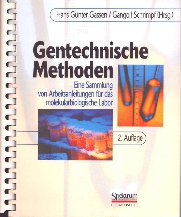 Gentechnische Methoden / Hans G. Gassen, G. Schrimpf