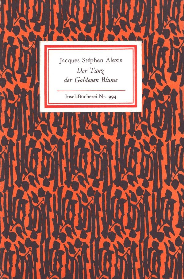 Der Tanz der Goldenen Blume - Insel-Bücherei Nr. 994 / Jacques Stéphen Alexis